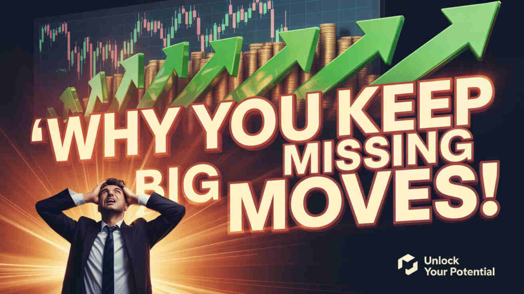 forex-trading-secrets-why-you-keep-missing-big-market-moves